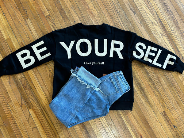 Be Yourself Sweatshirt