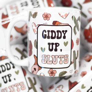 Giddy Up Sluts Mug