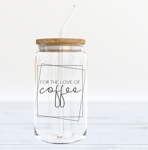 16oz For the Love of Coffee Glass Can